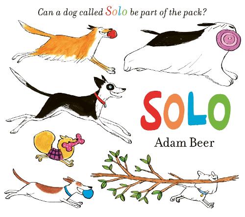 Solo: Can a dog called Solo be part of the pack? (Hardback)