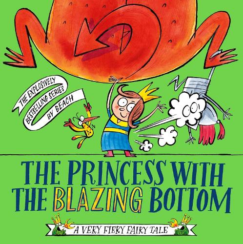 The Princess With The Blazing Bottom - A Very Fiery Fairy Tale (Paperback)