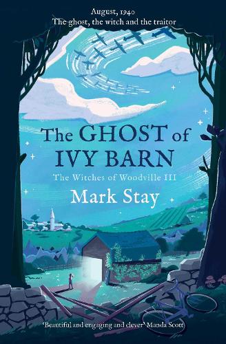 The Ghost of Ivy Barn: The Witches of Woodville 3 (Paperback)