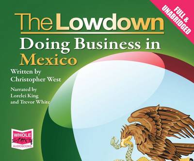 The Lowdown: Doing Business in Mexico (CD-Audio)