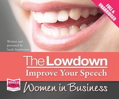 The Lowdown: Improve Your Speech - Women in Business (CD-Audio)