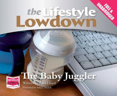 The Lifestyle Lowdown: The Baby Juggler (CD-Audio)