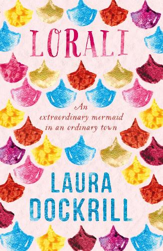 Lorali by Laura Dockrill | Waterstones