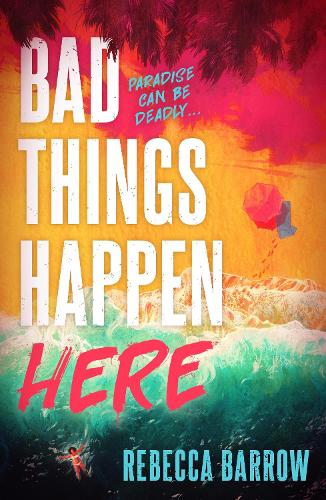 Rebecca Barrow Bad Things Happen Here