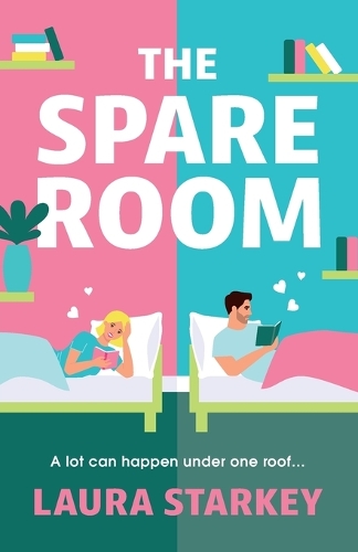 The Spare Room: a BRAND NEW laugh-out-loud roommates to lovers romantic comedy (Paperback)