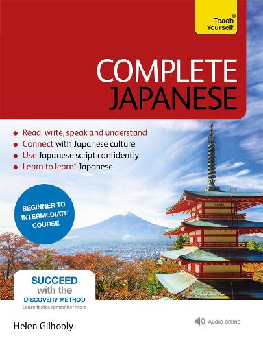 Complete Japanese Beginner to Intermediate Book and Audio Course - Helen Gilhooly