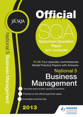 SQA Specimen Paper National 5 Business Management and Model Papers 2013 (Paperback)