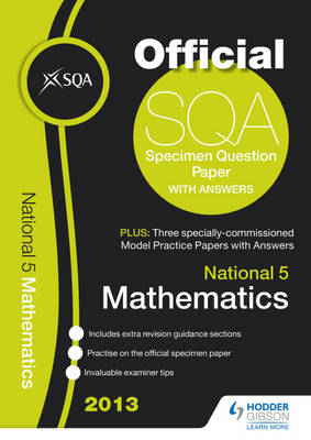 SQA Specimen Paper National 5 Mathematics and Model Papers 2013 (Paperback)