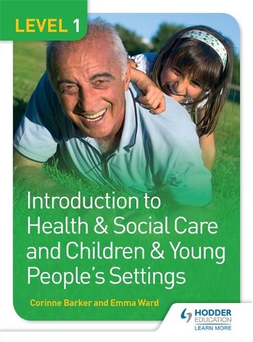 Level 1 Introduction to Health & Social Care and Children & Young People's Settings (Paperback)