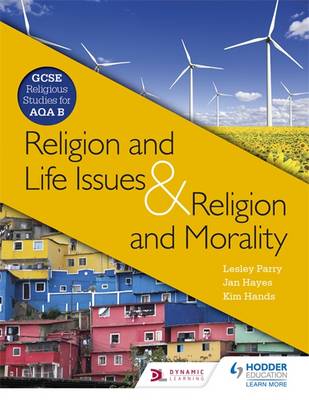 Religion & Life Issues and Religion & Morality: GCSE Religious Studies for AQA B (Paperback)