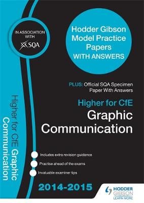 SQA Specimen Paper 2014 Higher for CfE Graphic Communication & Hodder Gibson Model Papers (Paperback)