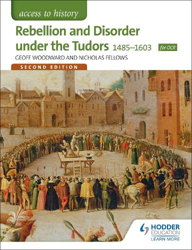 Access to History: Rebellion and Disorder under the Tudors 1485-1603 for OCR Second Edition (Paperback)