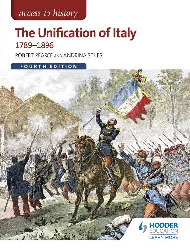 Access to History: The Unification of Italy 1789-1896 Fourth Edition (Paperback)