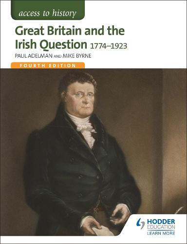 Access to History: Great Britain and the Irish Question 1774-1923 Fourth Edition (Paperback)