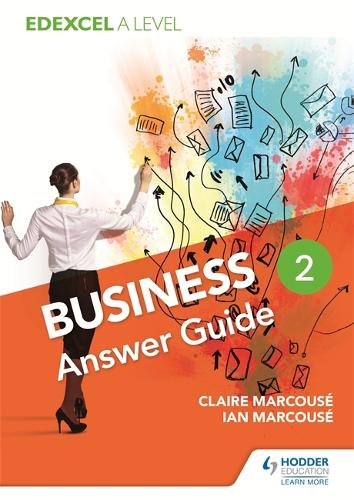 Edexcel Business A Level Year 2: Answer Guide (Paperback)