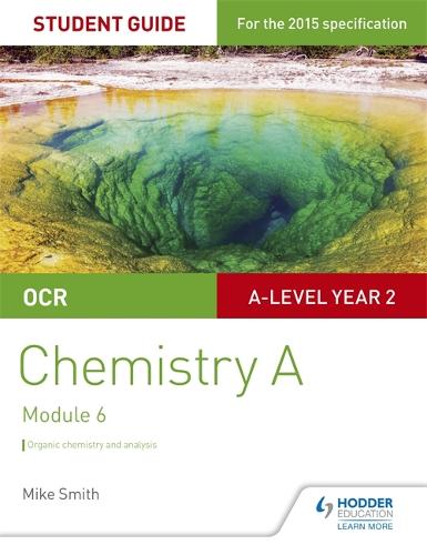 OCR A Level Year 2 Chemistry A Student Guide: Module 6 (Paperback)