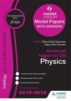 Advanced Higher Physics 2015/16 SQA Specimen and Hodder Gibson Model Papers (Paperback)