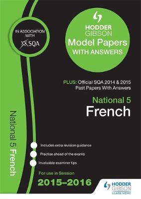 National 5 French 2015/16 SQA Past and Hodder Gibson Model Papers (Paperback)