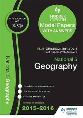 National 5 Geography 2015/16 SQA Past and Hodder Gibson Model Papers (Paperback)