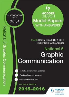 National 5 Graphic Communication 2015/16 SQA Past and Hodder Gibson Papers (Paperback)