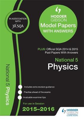National 5 Physics 2015/16 SQA Past and Hodder Gibson Model Papers (Paperback)