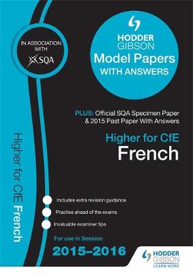 Higher French 2015/16 SQA Specimen, Past and Hodder Gibson Model Papers (Paperback)