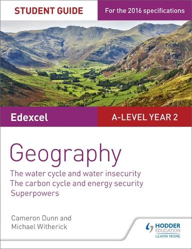 Edexcel A-level Year 2 Geography Student Guide 3: The Water Cycle and Water Insecurity; The Carbon Cycle and Energy Security; Superpowers (Paperback)