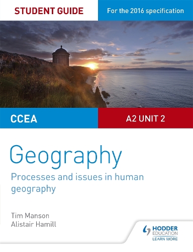 CCEA A2 Unit 2 Geography Student Guide 5: Processes and issues in human geography (Paperback)