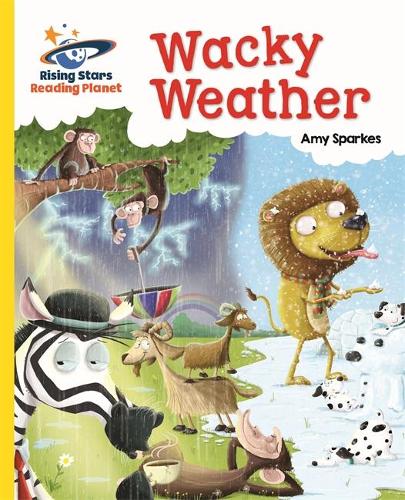 Reading Planet - Wacky Weather - Yellow: Galaxy - Rising Stars Reading Planet (Paperback)