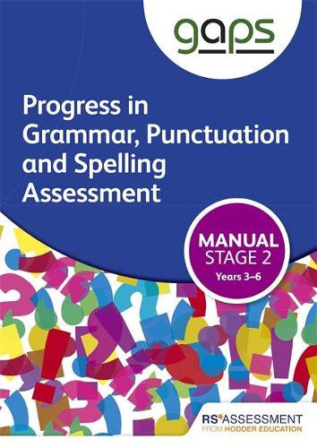 GAPS Stage Two (Tests 3-6) Manual (Progress in Grammar, Punctuation and Spelling Assessment) (Paperback)