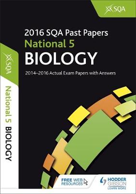 National 5 Biology 2016-17 SQA Past Papers with Answers by Sqa