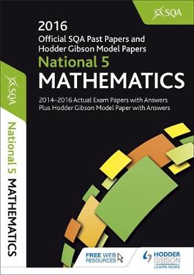 National 5 Mathematics 2016-17 SQA Past Papers with Answers (Paperback)