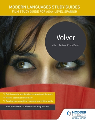 Modern Languages Study Guides: Volver: Film Study Guide for AS/A-level Spanish - Film and literature guides (Paperback)