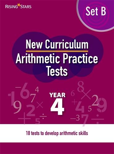 New Curriculum Arithmetic Tests Year 4 Set B - Written Arithmetic Tests (Spiral bound)