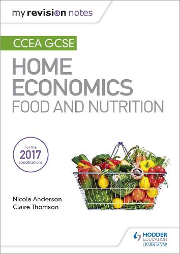My Revision Notes: CCEA GCSE Home Economics: Food and Nutrition - My Revision Notes (Paperback)