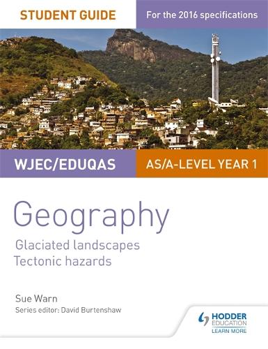WJEC/Eduqas AS/A-level Geography Student Guide 3: Glaciated Landscapes; Tectonic Hazards (Paperback)
