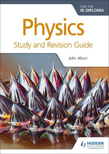 Physics for the IB Diploma Study and Revision Guide (Paperback)