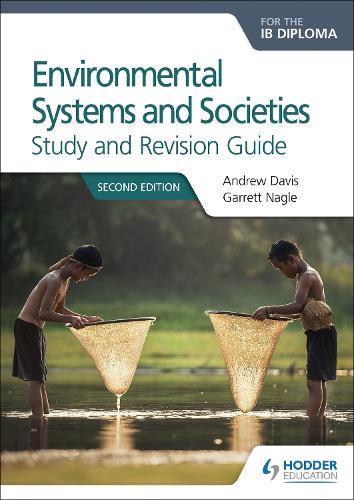 Environmental Systems and Societies for the IB Diploma Study and Revision Guide: Second edition (Paperback)