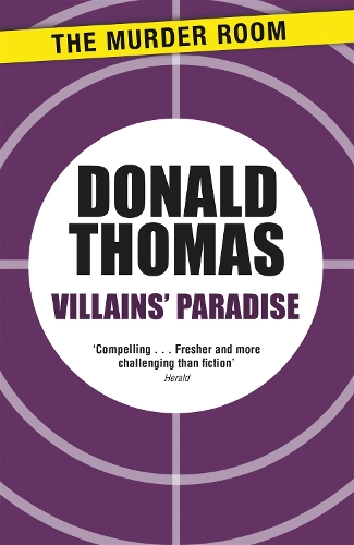 Villains' Paradise: Britain's Underworld from the Spivs to the Krays - Murder Room (Paperback)