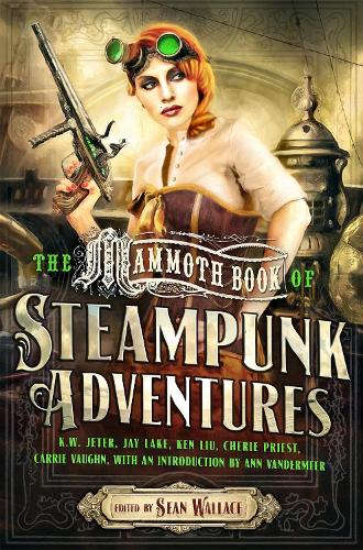 Mammoth Book Of Steampunk Adventures - Mammoth Books (Paperback)