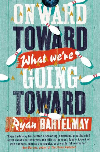 Onward Toward What We're Going Toward (Paperback)