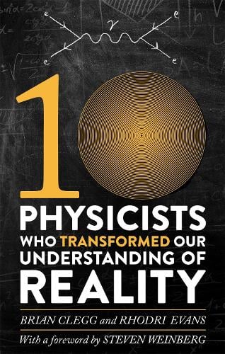 Ten Physicists who Transformed our Understanding of Reality (Paperback)