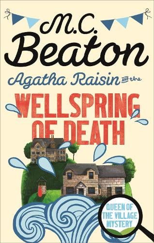 Agatha Raisin and the Wellspring of Death - Agatha Raisin (Paperback)