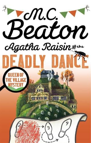 Agatha Raisin and the Deadly Dance - Agatha Raisin (Paperback)
