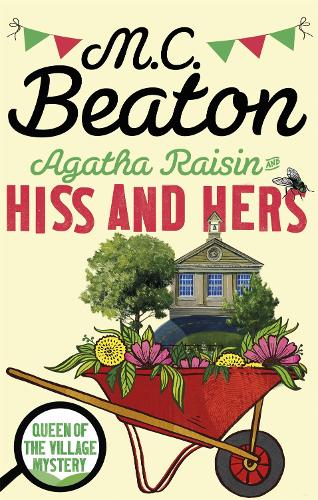 Agatha Raisin: Hiss and Hers - Agatha Raisin (Paperback)