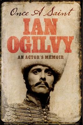 Once A Saint: An Actor's Memoir (Hardback)