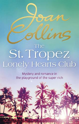 The St. Tropez Lonely Hearts Club: A Novel (Paperback)