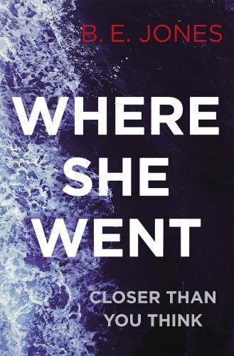 Where She Went: An irresistible, twisty thriller (Paperback)