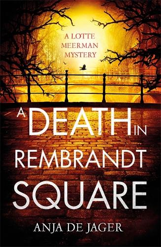 A Death in Rembrandt Square - Lotte Meerman (Hardback)