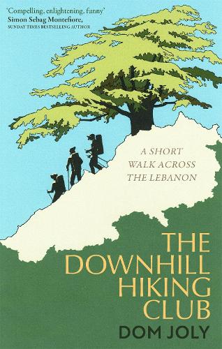 The Downhill Hiking Club: A short walk across the Lebanon (Paperback)